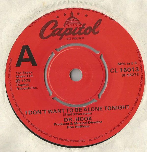 Dr. Hook - I Don't Want To Be Alone Tonight/you Make My Pants Want To Get Up And Dance