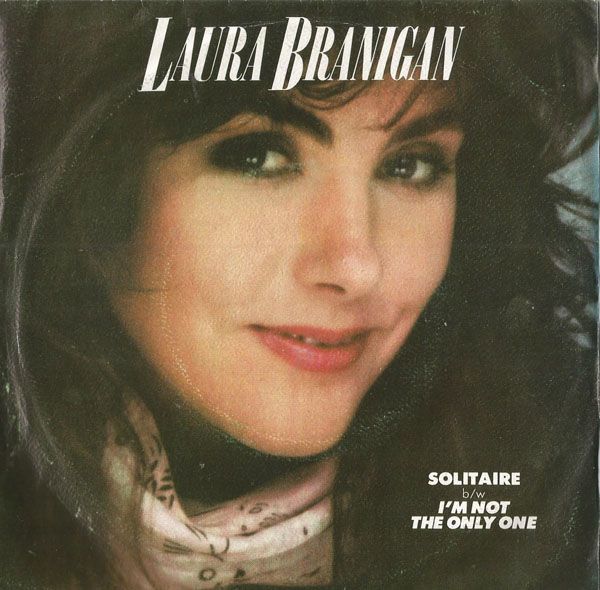 LAURA BRANIGAN - Solitaire/i`m Not The Only One
